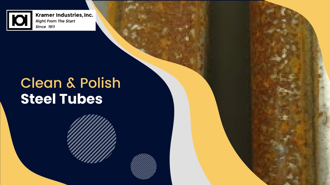 Clean & Polish Steel Tubes| Kramer