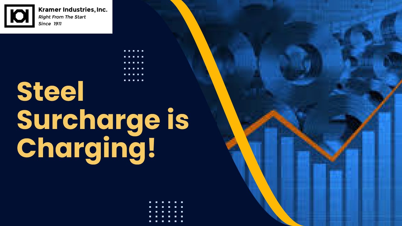 Steel Surcharge is Charging!-Kramer