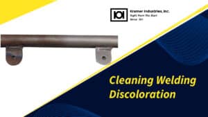 Cleaning Welding Discoloration-Kramer