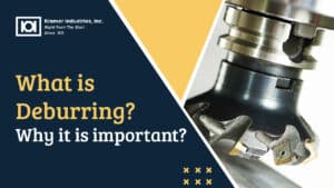 what is deburring why it is imp - kramer