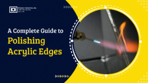 A complete Guide to polishing acrylic edges-Kramer