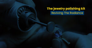 The jewelry polishing kit | Kramer Industries Inc