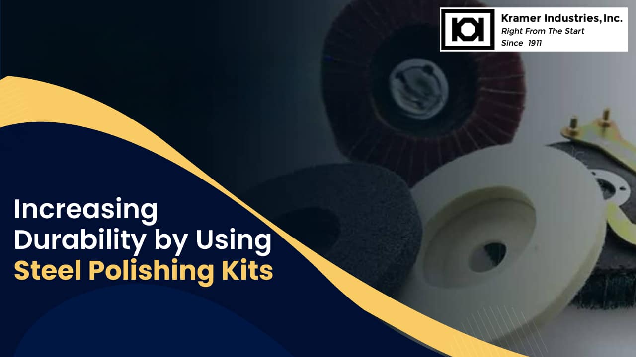 Steel Polishing Kits | Kramer Industries Inc