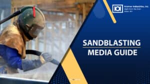 Sandblasting media guide | Kramer Industries Inc