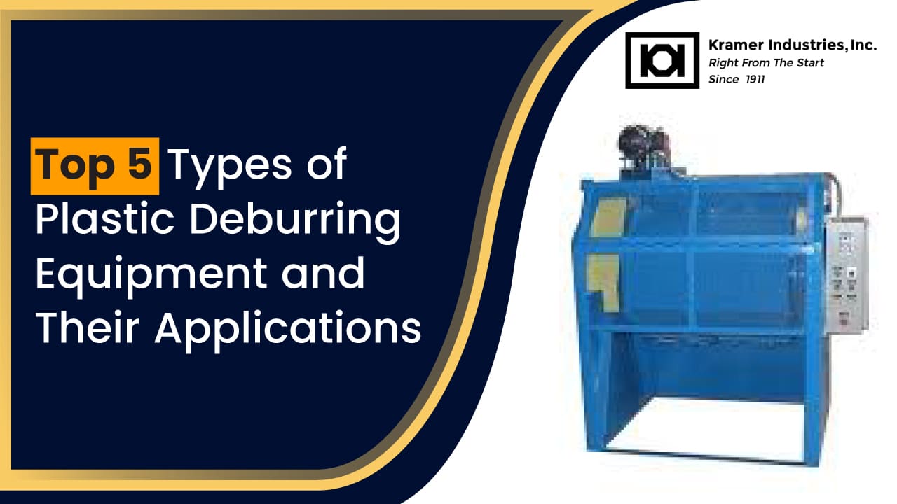 Plastic Deburring Equipment | Kramer