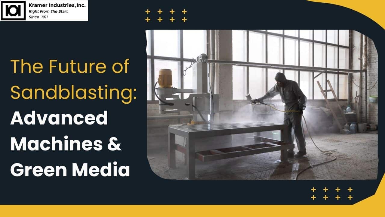 Future of Sandblasting-Kramer