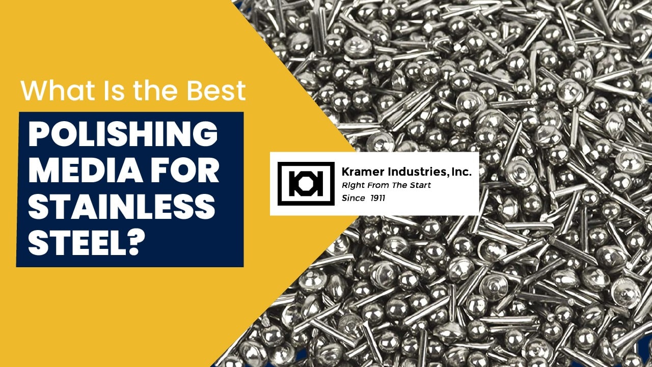 What Is the Best Polishing Media for Stainless Steel